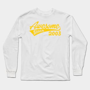 Awesome Since 2003 Long Sleeve T-Shirt